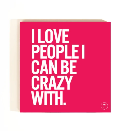 YM Sketch-I Love People I Can Be Crazy With Coasters YM Sketch-I Love People I Can Be Crazy With Coasters