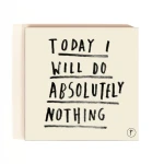YM Sketch-Today I Will Do Absolutely Nothing Coasters - واي إم سكيتش