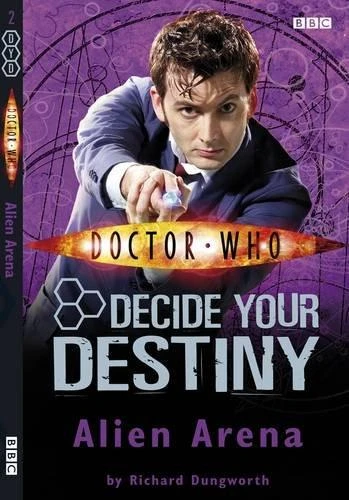 Doctor who : Alien Arena: Decide Your Destiny - كتب ليدي بيرد