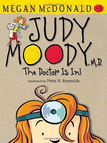 Judy Moody 05 : The Doctor Is In ! Judy Moody 05 : The Doctor Is In !