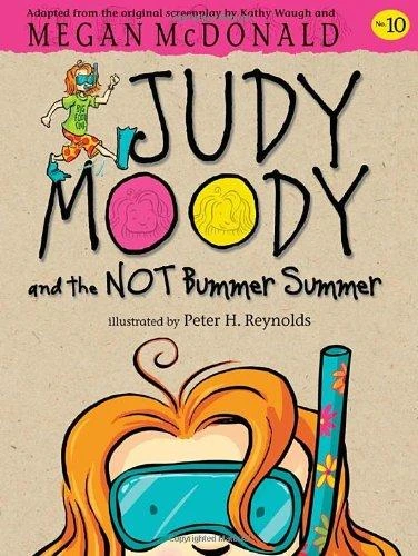 Judy Moody 10 : and the NOT Bummer Summer Judy Moody 10 : and the NOT Bummer Summer