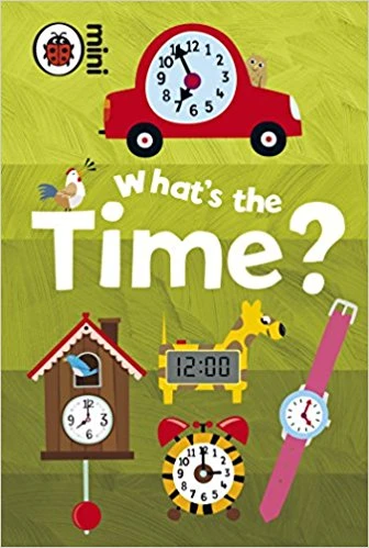 Early Learning What's the Time? Early Learning What's the Time?