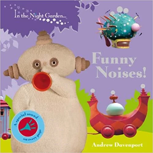 In the night garden: funny noises - كتب ليدي بيرد