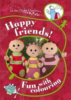 Happy Friends! (In the Night Garden) - Fun With Colouring - كتب ليدي بيرد