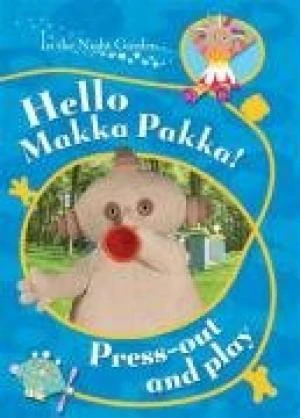 In The Night Garden: Hello Makka Pakka In The Night Garden: Hello Makka Pakka