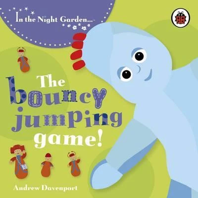 In the night garden: the bouncy jumping game - كتب ليدي بيرد