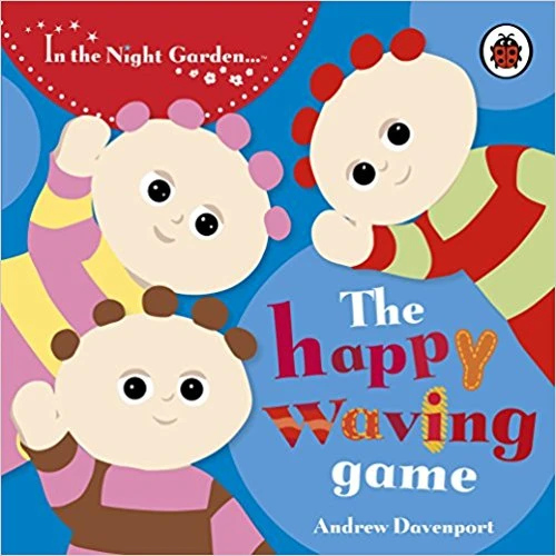 In the Night Garden: The Happy Waving Game In the Night Garden: The Happy Waving Game
