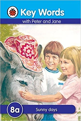 Key Words with Peter and Jane Sunny Days Series A Key Words with Peter and Jane Sunny Days Series A