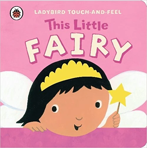Touch and Feel This Little Fairy - كتب ليدي بيرد