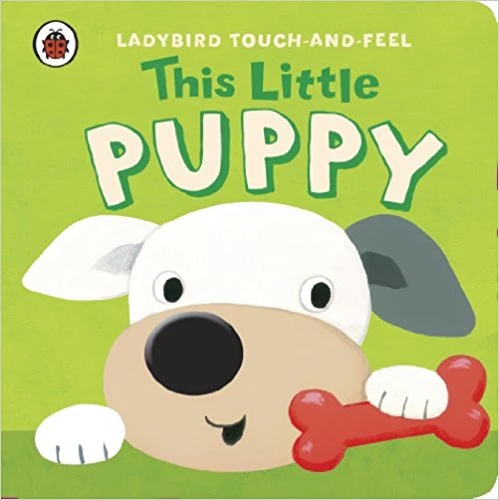 Touch and Feel This Little Puppy - كتب ليدي بيرد