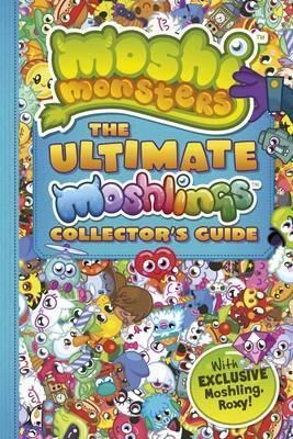 Moshi Monsters: The Ultimate Moshlings Collector's Guide Moshi Monsters: The Ultimate Moshlings Collector's Guide