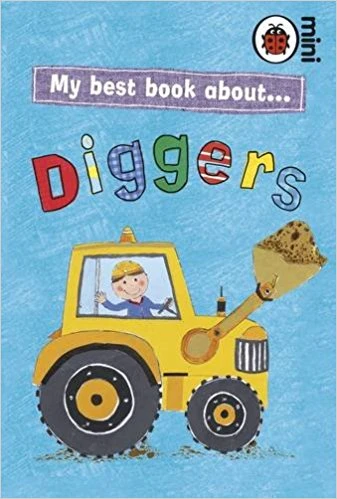 My Best Book About Diggers - كتب ليدي بيرد