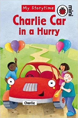 Ladybird Mini My Storytime Charlie Car In A Hurry - كتب ليدي بيرد