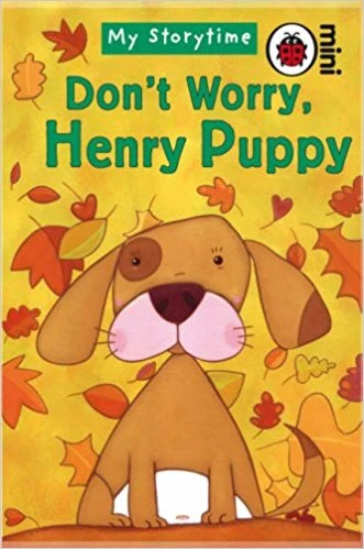 My Storytime Don't Worry Henry Puppy - كتب ليدي بيرد