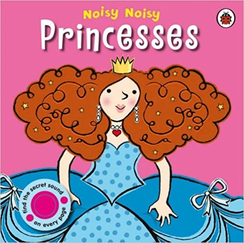 Noisy Noisy: Princesses Noisy Noisy: Princesses
