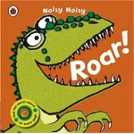Roar! (Noisy Noisy) - كتب ليدي بيرد