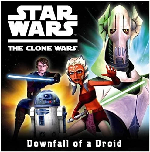 Downfall of a Droid (Star Wars: The Clone Wars) - كتب ليدي بيرد