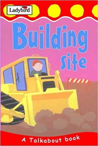 Building Site (Toddler Talkabout) - كتب ليدي بيرد