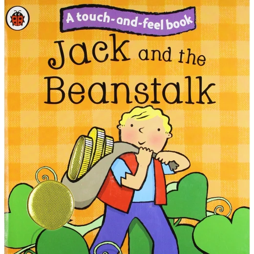 Jack and the Beanstalk: Ladybird Touch and Feel Fairy Tales Jack and the Beanstalk: Ladybird Touch and Feel Fairy Tales
