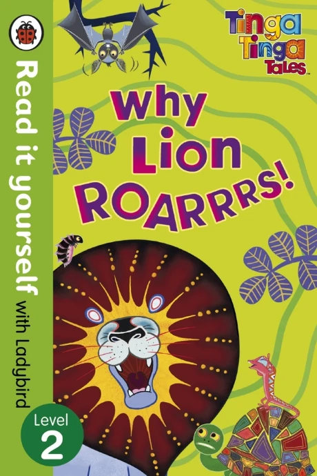 Tinga Tinga Tales: Why Lion Roars - English - كتب ليدي بيرد