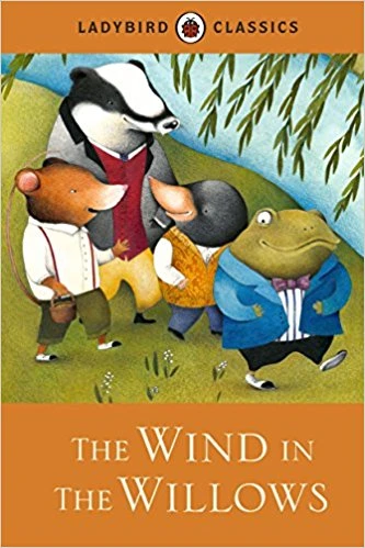 Ladybird Classics - The Wind in the Willows Ladybird Classics - The Wind in the Willows