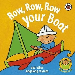 Row, Row, Row Your Boat (Rhymes) Row, Row, Row Your Boat (Rhymes)