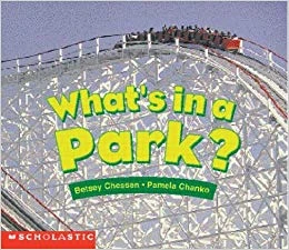 Whats In a Park-Betsey Chessen Whats In a Park-Betsey Chessen