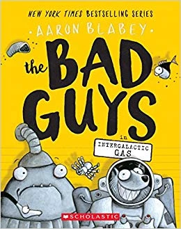 Scholastic: aaron blabey : the bad guys Scholastic: aaron blabey : the bad guys