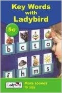 Ladybird : Key Words : More Sounds To Say Ladybird : Key Words : More Sounds To Say