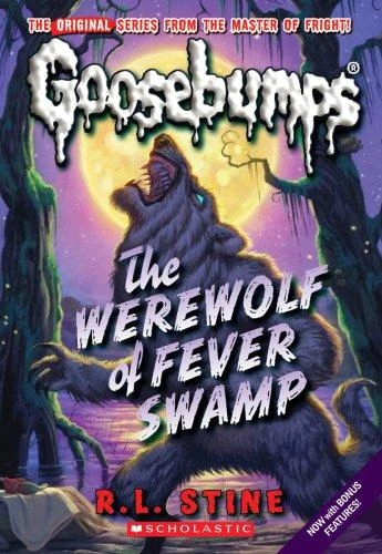 Goosebumps: The Werewolf of Fever Swamp Goosebumps: The Werewolf of Fever Swamp