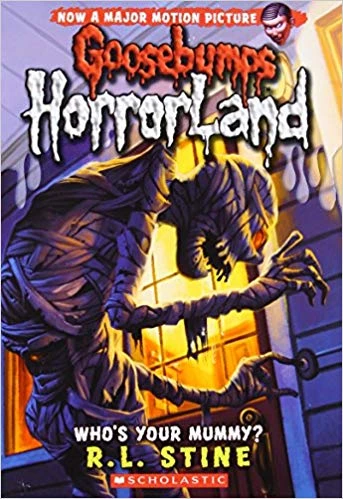Goosebumps: Who's Your Mummy? - سكولاستيك