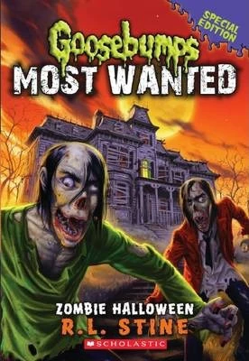 Goosebumps Most Wanted Special Edition: Zombie Halloween Goosebumps Most Wanted Special Edition: Zombie Halloween