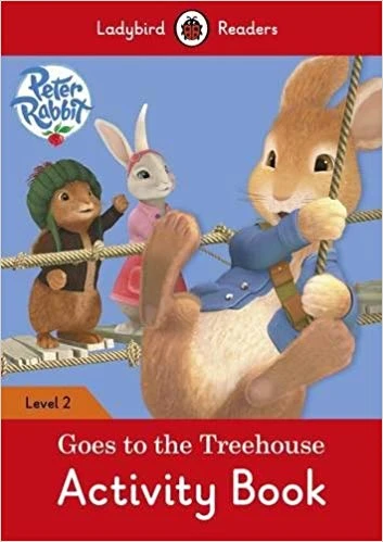 Ladybird Readers Level 2 : Peter Rabbit Goes to the Treehouse WB