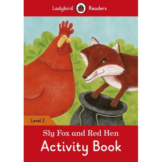 Ladybird Readers Level 2 : Sly Fox and Red Hen activity book WB Ladybird Readers Level 2 : Sly Fox and Red Hen activity book WB