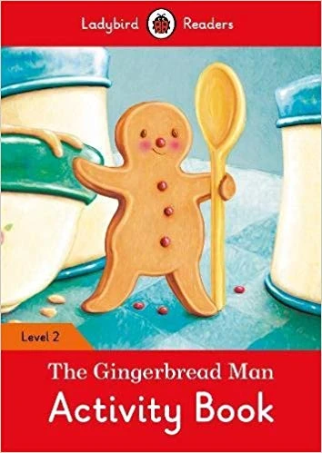 Ladybird Readers Level 2 : The Gingerbread Man  activity book WB - كتب ليدي بيرد