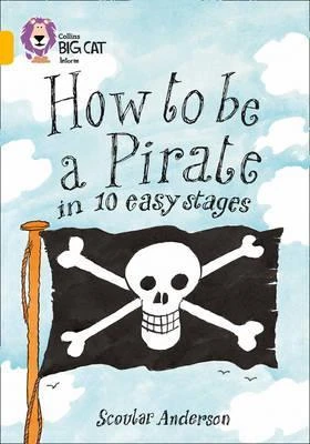 Collins: Big Cat Readers: How to be a Pirate - كولينز بيج كات