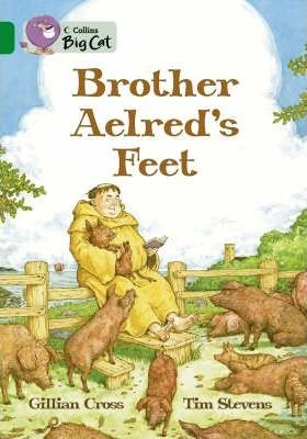 Collins: Big Cat Readers: Brother Aelred's Feet Collins: Big Cat Readers: Brother Aelred's Feet