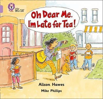 Collins: Big Cat Readers: Oh Dear Me I?m Late For Tea - كولينز بيج كات