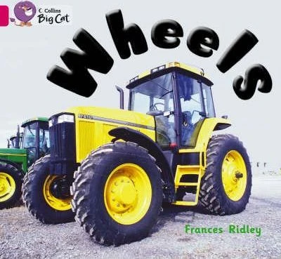 Collins: Big Cat Readers: Wheels Collins: Big Cat Readers: Wheels
