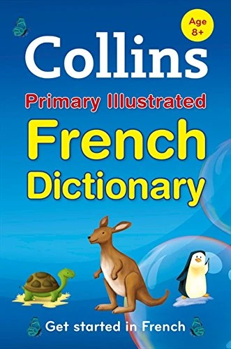 Collins: Primary French Dictionary Collins: Primary French Dictionary