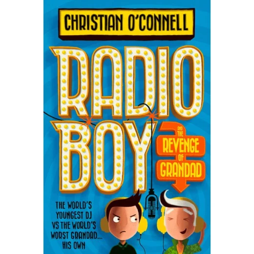 Harper collins: christian o connel: radio boy and the revenge of grandad Harper collins: christian o connel: radio boy and the revenge of grandad