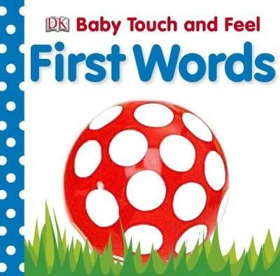 DK Baby Touch and Feel: الكلمات الأولى