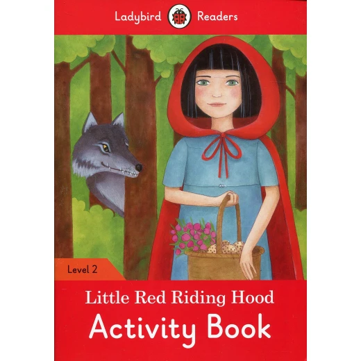 Ladybird Readers Level 2 : Little Red Riding Hood WB Ladybird Readers Level 2 : Little Red Riding Hood WB