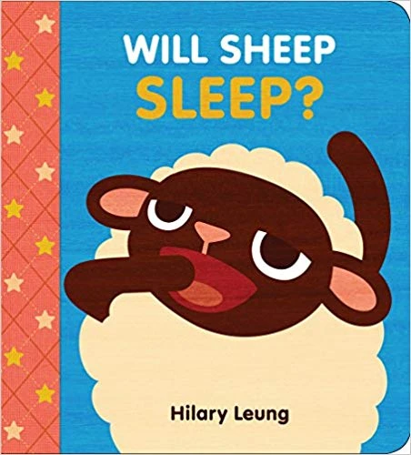 Scholastic: Will Sheep Sleep? By Hilary Leung Scholastic: Will Sheep Sleep? By Hilary Leung