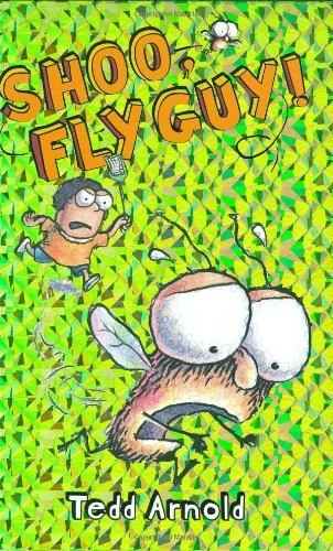 Scholastic: Shoo, Fly Guy! By Tedd Arnold Scholastic: Shoo, Fly Guy! By Tedd Arnold