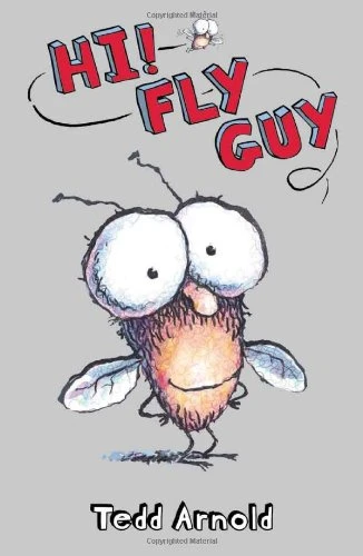 Scholastic: Hi! Fly Guy By Tedd Arnold Scholastic: Hi! Fly Guy By Tedd Arnold