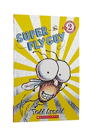 Scholastic: Super Fly Guy By Tedd Arnold Scholastic: Super Fly Guy By Tedd Arnold
