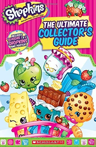 Scholastic: Shopkins: Ultimate Collector's Guide