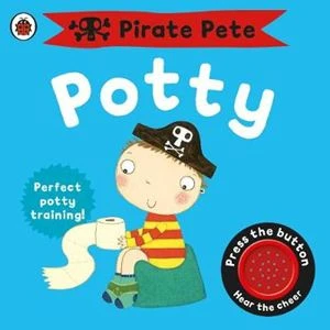 Pirate Pete's Potty: A Ladybird Potty Training Book Pirate Pete's Potty: A Ladybird Potty Training Book