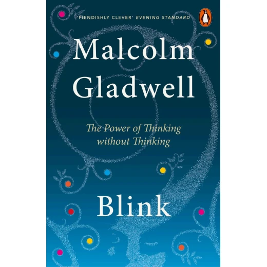 Blink : The Power of Thinking Without Thinking, Paperback | 304 pages Blink : The Power of Thinking Without Thinking, Paperback | 304 pages